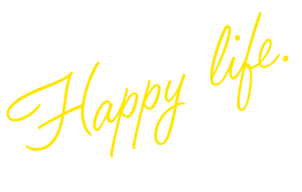 Happy life.